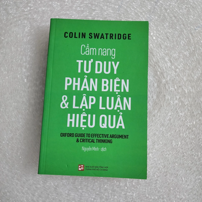 Cẩm nang tư duy phản biện và lập luận hiệu quả | Colin Swatridge 446560
