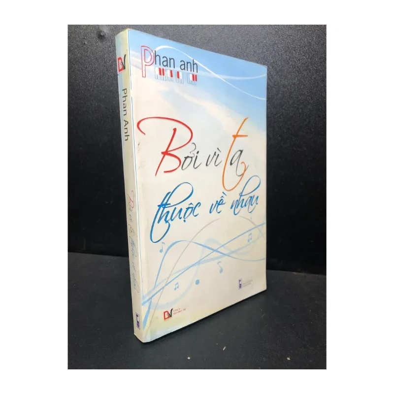 Bởi vì ta thuộc về nhau 2010 Phan Anh 979670