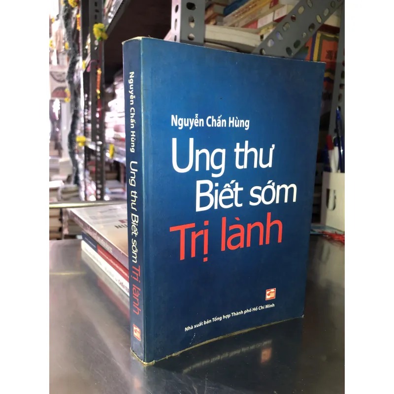 Ung thư biết sớm trị lành - Nguyễn Chấn Hùng 999353