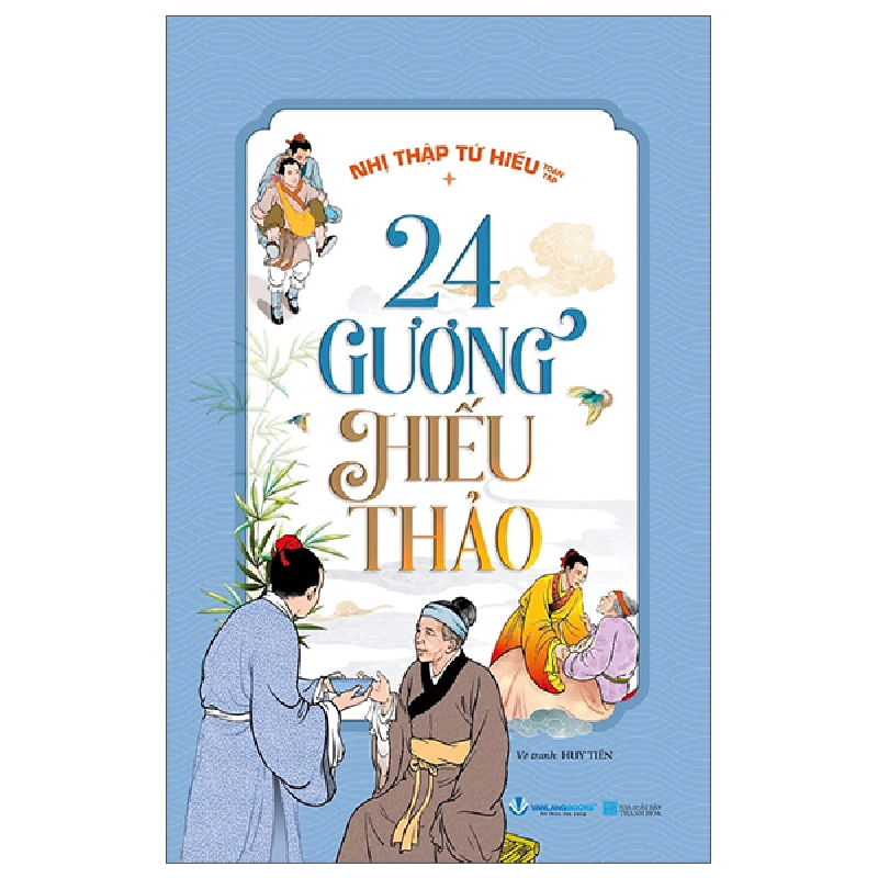 Nhị Thập Tứ Hiếu Toàn Tập - 24 Gương Hiếu Thảo (2025) - Huy Tiến 699778