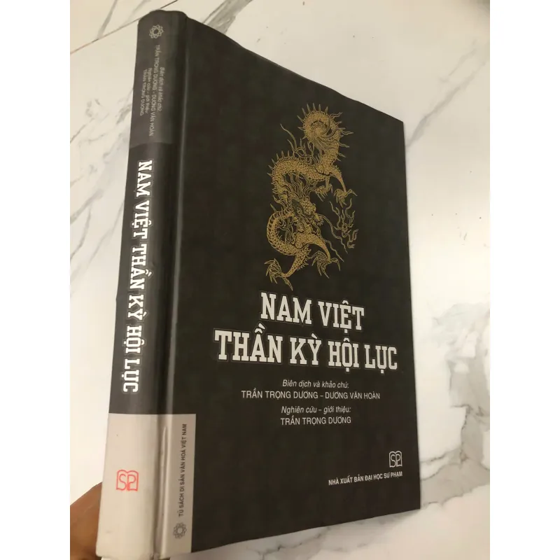 NAM VIỆT THẦN KỲ HỘI LỤC - TRẦN TRỌNG DƯƠNG & DƯƠNG VĂN HOÀN BÌA CỨNG 599269