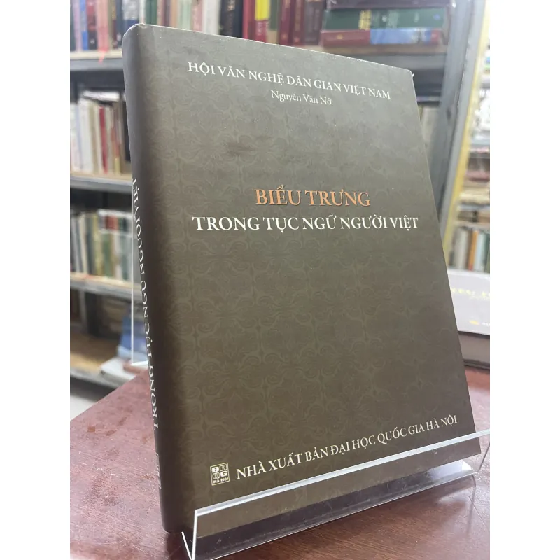 BIỂU TRƯNG TRONG TỤC NGỮ NGƯỜI VIỆT - NGUYỄN VĂN NỞ 936052