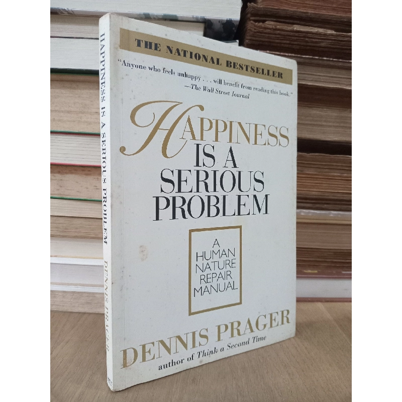 Happiness is a serious problem - Dennis Prager 750262