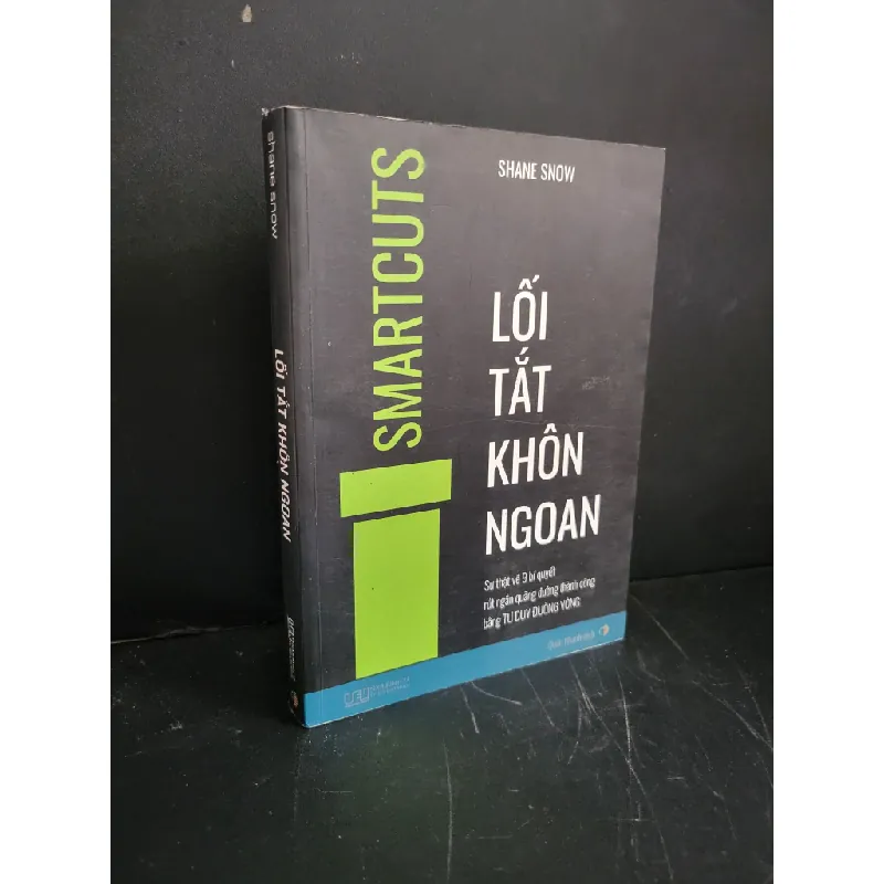 [Sách Cũ SCGR] Lối tắt khôn ngoan mới 90% bẩn bìa, ố nhẹ 2022 Shane Snow HCM3004 KỸ NĂNG 680868