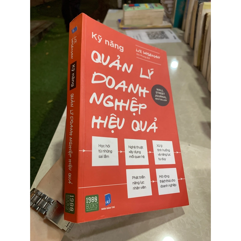KỸ NĂNG QUẢN LÝ DOANH NGHIỆP HIỆU QUẢ - LIZ WISEMAN 521606