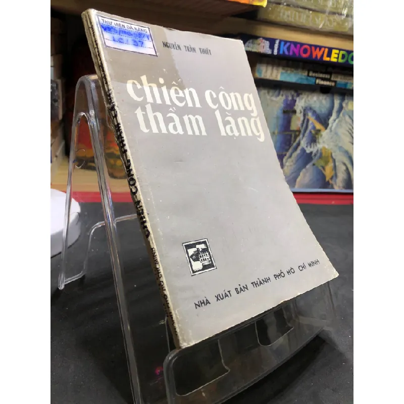 [Sách Cũ SCGR] Chiến công thầm lặng 1986 mới 60% ố vàng nặng Nguyễn Trần Thiết HPB0906 SÁCH VĂN HỌC 684444