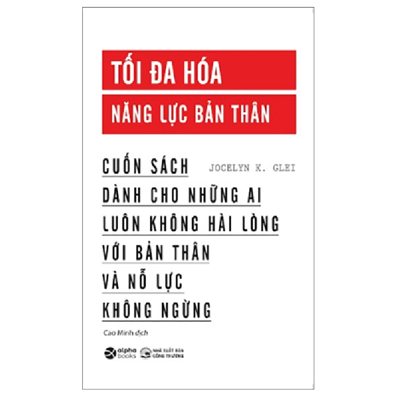 Tối Đa Hóa Năng Lực Bản Thân - Jocelyn K. Glei 294115