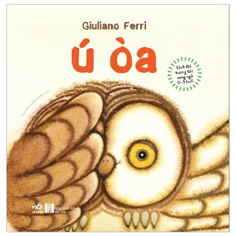 Sách Lật Tương Tác Song Ngữ 0-3 Tuổi - Ú Òa (Bìa Cứng) - Giuliano Ferri (Mới 100%) Kiến thức, kỹ năng sống cho trẻ, Nhã Nam - SÁCH ĐẠI HỌC 486556