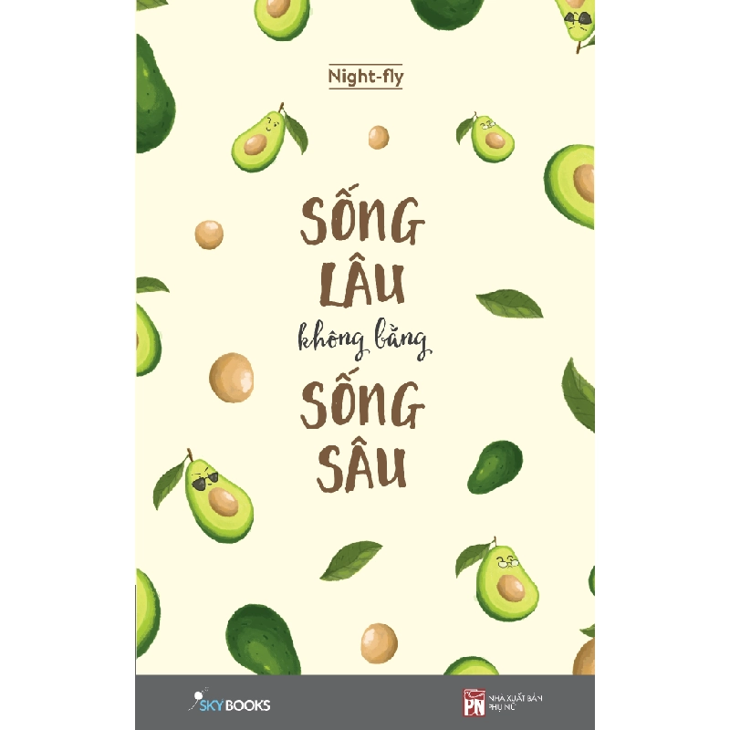 Sống Lâu Không Bằng Sống Sâu - Night-fly ASB.PO Oreka Blogmeo 230225 394613