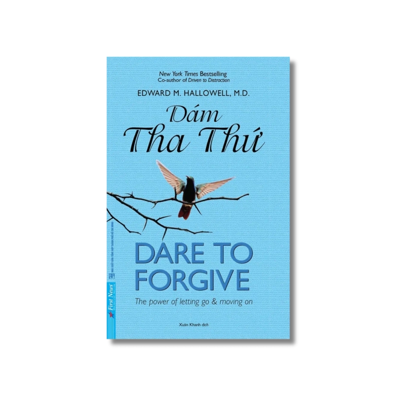 Dám Tha Thứ - Dare to Forgive - Edward M.Hallowell 724845