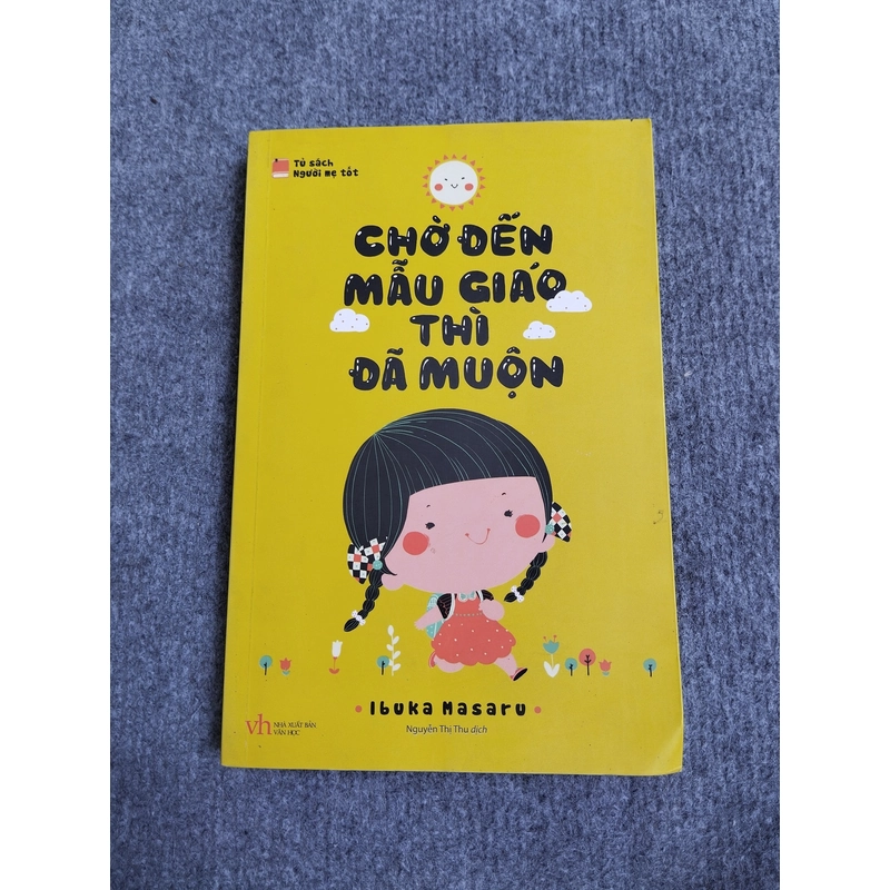 CHỜ ĐẾN MẪU GIÁO THÌ ĐÃ MUỘN 545818