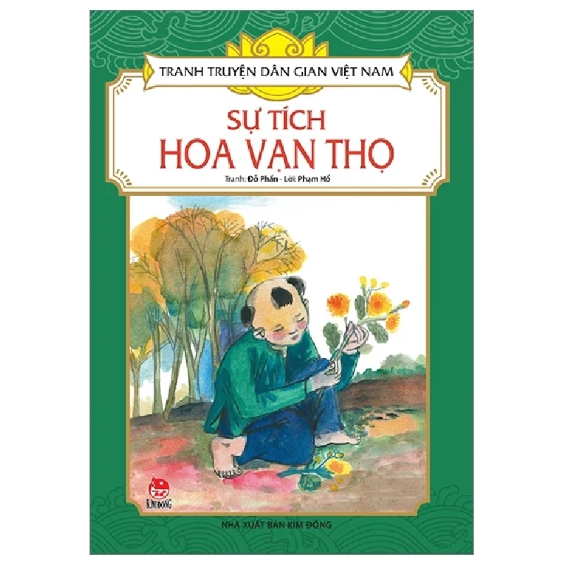 Tranh Truyện Dân Gian Việt Nam - Sự Tích Hoa Vạn Thọ - Phạm Hổ, Đỗ Phấn (Mới 100%) Truyện thiếu nhi, NXB Kim Đồng - SÁCH ĐẠI HỌC 484743