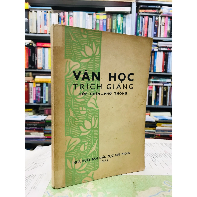 Văn học trích giảng lớp chín phổ thông - Một nhóm biên soạn 126718