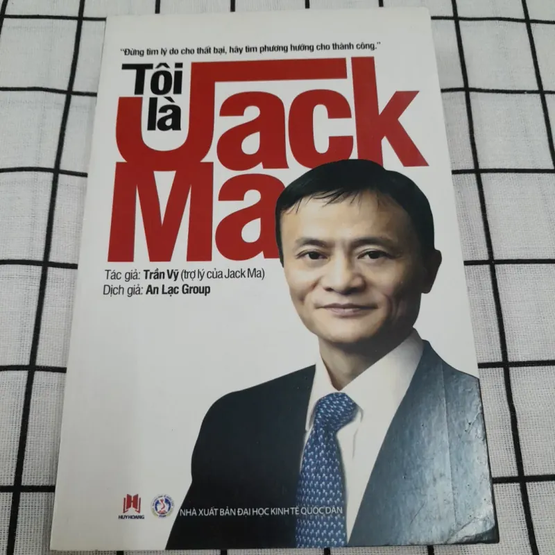 TÔI LÀ JACK MA- Tg Trần Vỹ. Dịch giả An Lạc Gr. Tb lần 2 935274