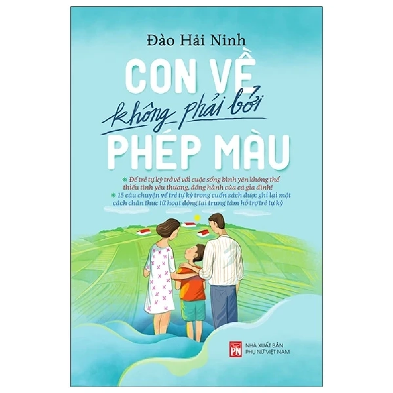 Con Về Không Phải Bởi Phép Màu - Đào Hải Ninh 280394