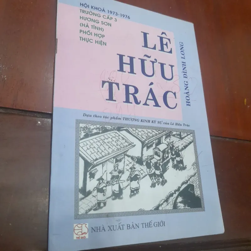 LÊ HỮU TRÁC (dựa theo tác phẩm Thượng Kinh Ký Sự) 752254
