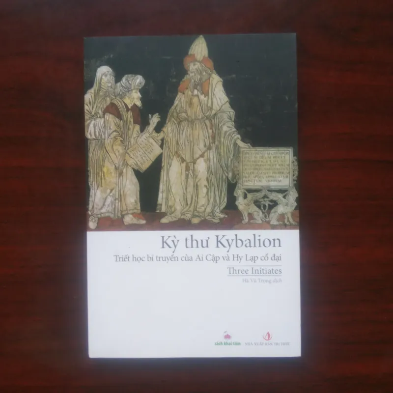 [Sách Triết Học Tôn Giáo] Kỳ Thư Kybalion (Three Initiates) 925460