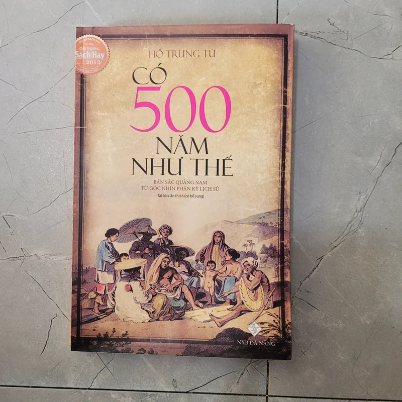 Có 500 Năm Như Thế - Bản sắc Quảng Nam từ góc nhìn phân kỳ lịch sử 597229