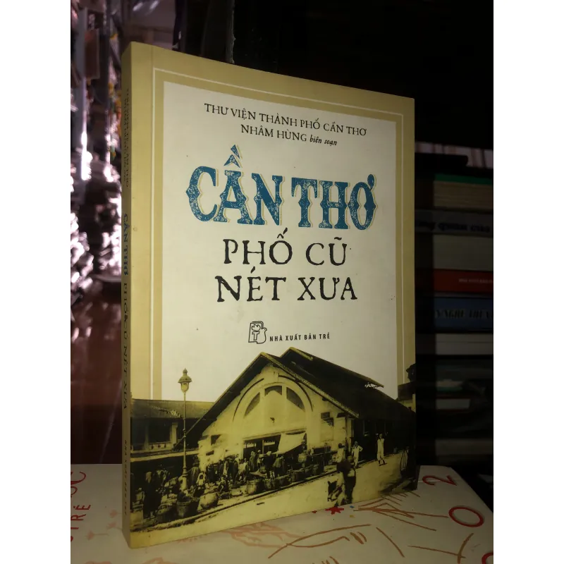 Cần Thơ phố cũ nét xưa - Nhâm Hùng 932757