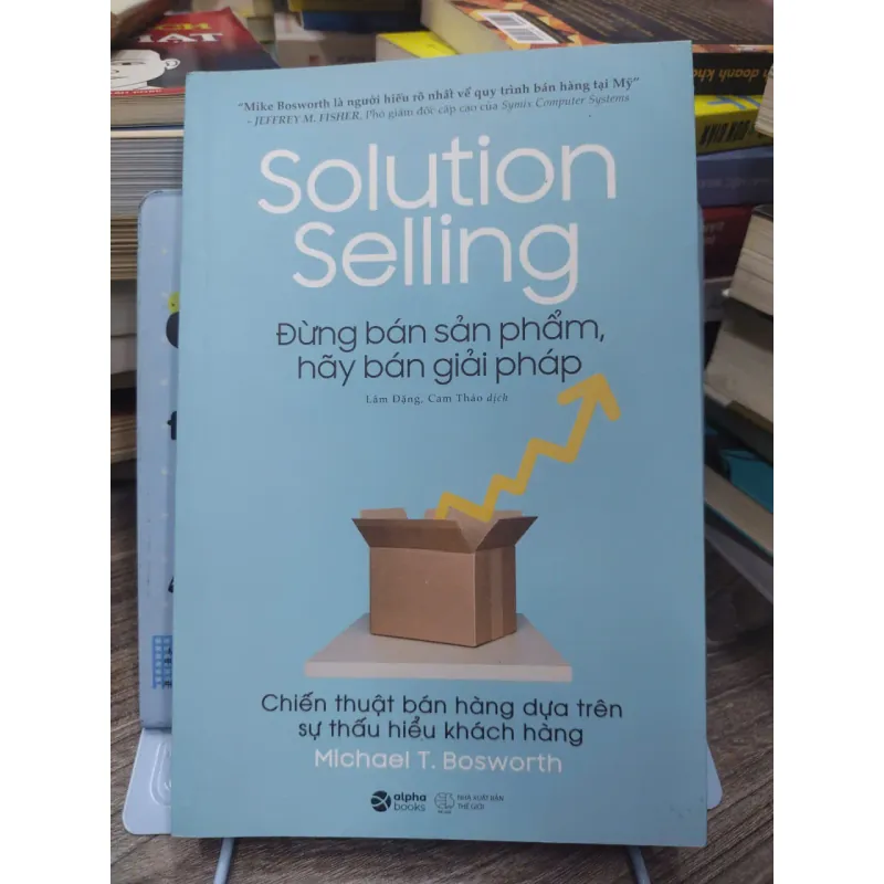 Sách: Solution Selling – Đừng bán sản phẩm hãy bán giải pháp 593821