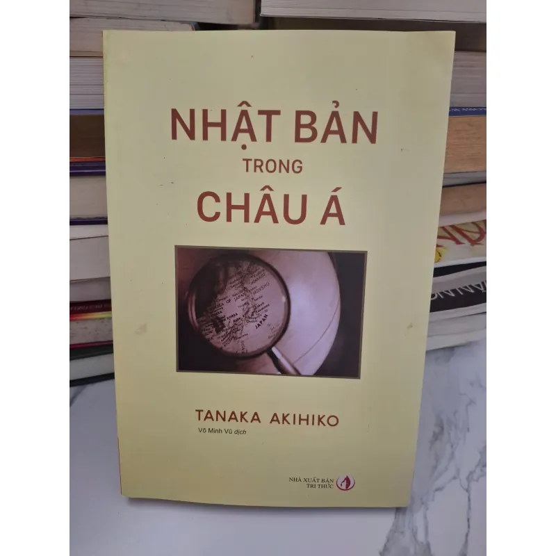 Nhật Bản trong Châu Á - Tanaka Akihiko - Chính trị / Quan hệ quốc tế 1004647