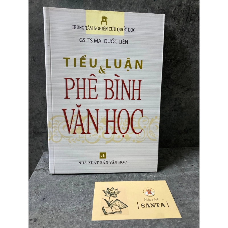Tiểu luận và phê bình văn học- Mai Quốc Liên Sách văn học STB0302 908958