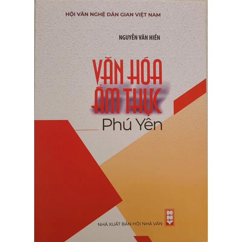 Văn hóa ẩm thực Phú Yên - Nguyễn Văn Hiền (sách mới 100%) 797403