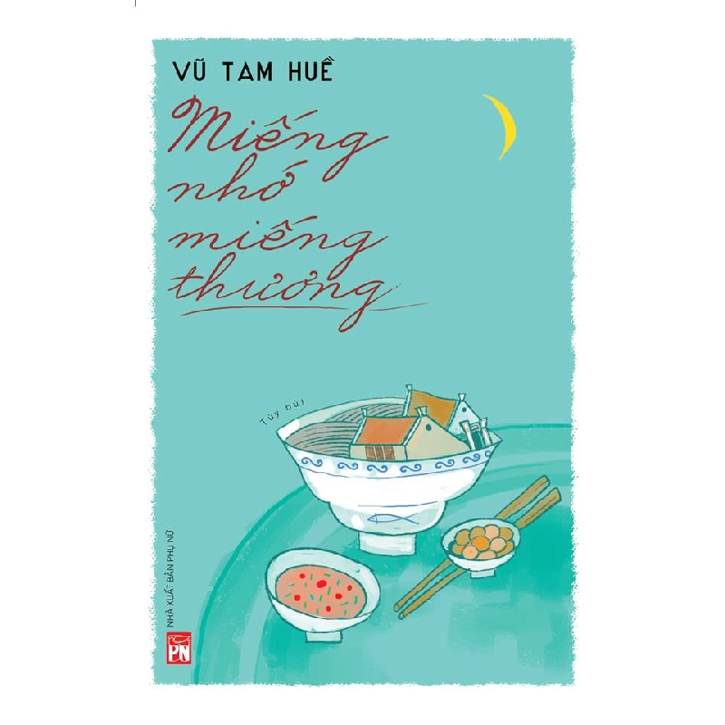 Miếng nhớ miếng thương - Vũ Tam Huề - 2017 - Văn Học Blogmeo040226 794331