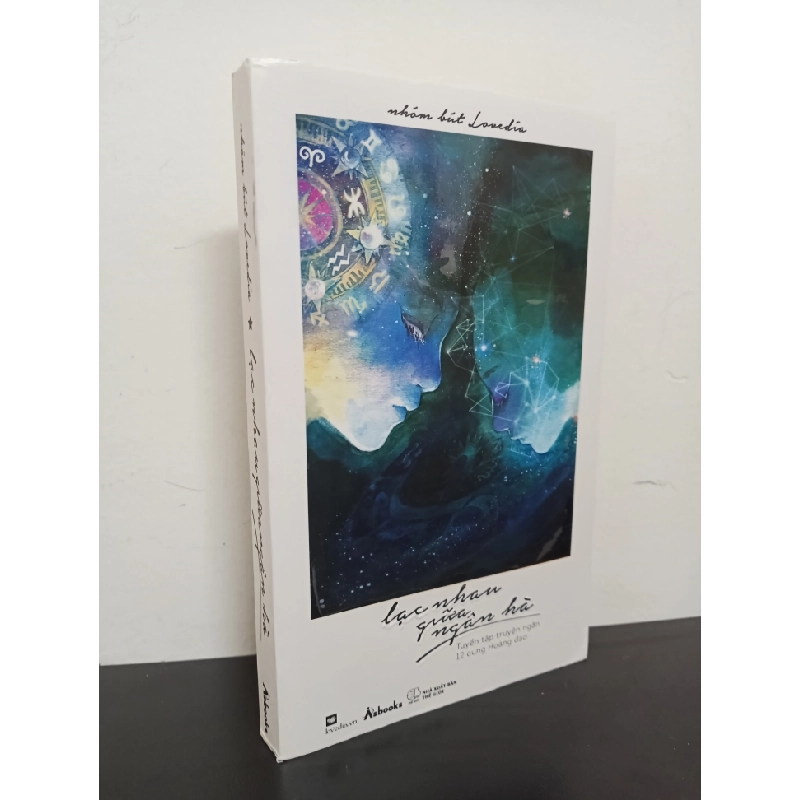 Lạc Nhau Giữa Ngân Hà - Tuyển Tập Truyện Ngắn 12 Cung Hoàng Đạo (2015) - Nhóm bút Lovedia Mới 90% HCM.ASB0703 341354