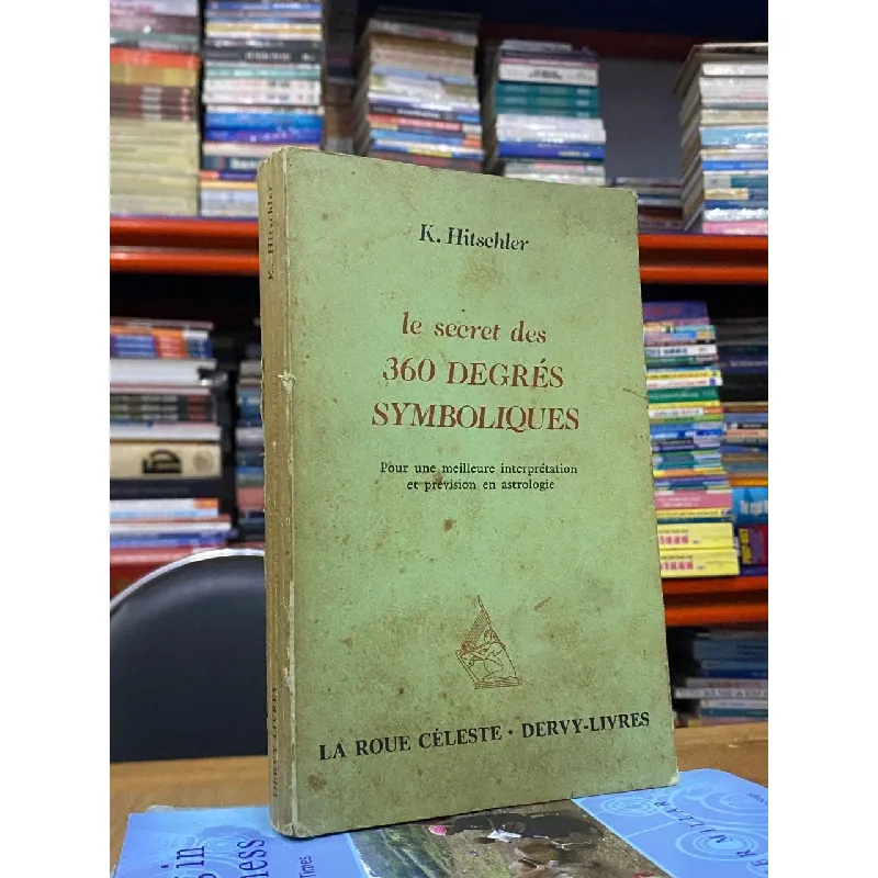 Le secret des 360 Degrés Symboliques - K. Hitschler 560715