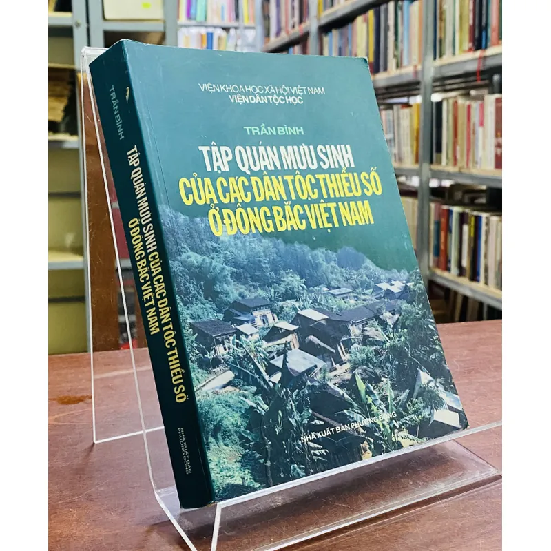 TẬP QUÁN MƯU SINH CỦA CÁC DÂN TỘC THIỂU SỐ Ở ĐÔNG BẮC VIỆT NAM  604404