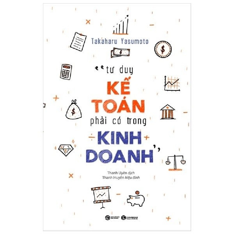 Tư duy kế toán phải có trong kinh doanh - Takaharu Yasumoto 2019 New 100% HCM.PO 158011