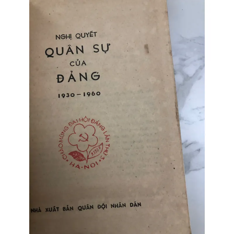 Sách "NGHỊ QUYẾT QUÂN SỰ CỦA ĐẢNG 1930-1960" 597584