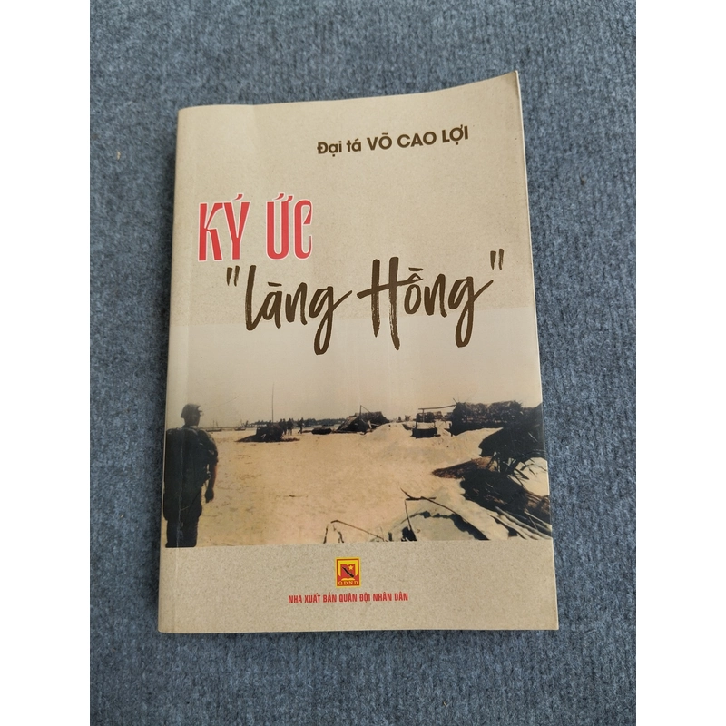 KÝ ỨC "LÀNG HỒNG" - ĐẠI TÁ VÕ CAO LỢI 540706