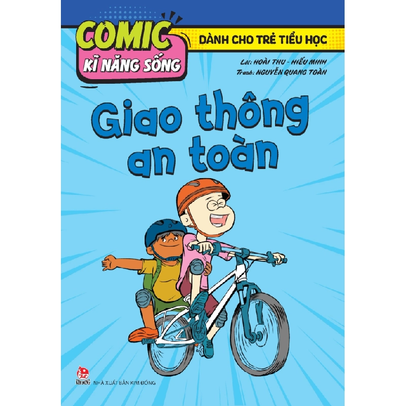 Comic Kĩ Năng Sống - Dành Cho Trẻ Tiểu Học - Giao Thông An Toàn - Hoài Thu, Hiếu Minh, Nguyễn Quang Toàn 330250