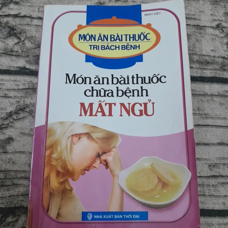 Sách Món ăn bài thuốc- Chữa bệnh Mất ngủ. Minh Việt biên soạn 704353