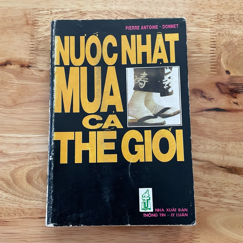 II Tựa sách: Nước Nhật Mua Cả Thế Giới - PIERRE ANTONIE _ DONNET - 1991 469637