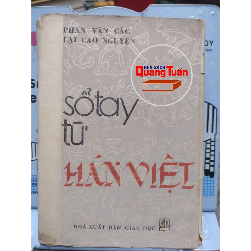 Sách: Sổ tay từ Hán Việt - Phan Văn Các, Lại Cao Nguyện (A2) 576475