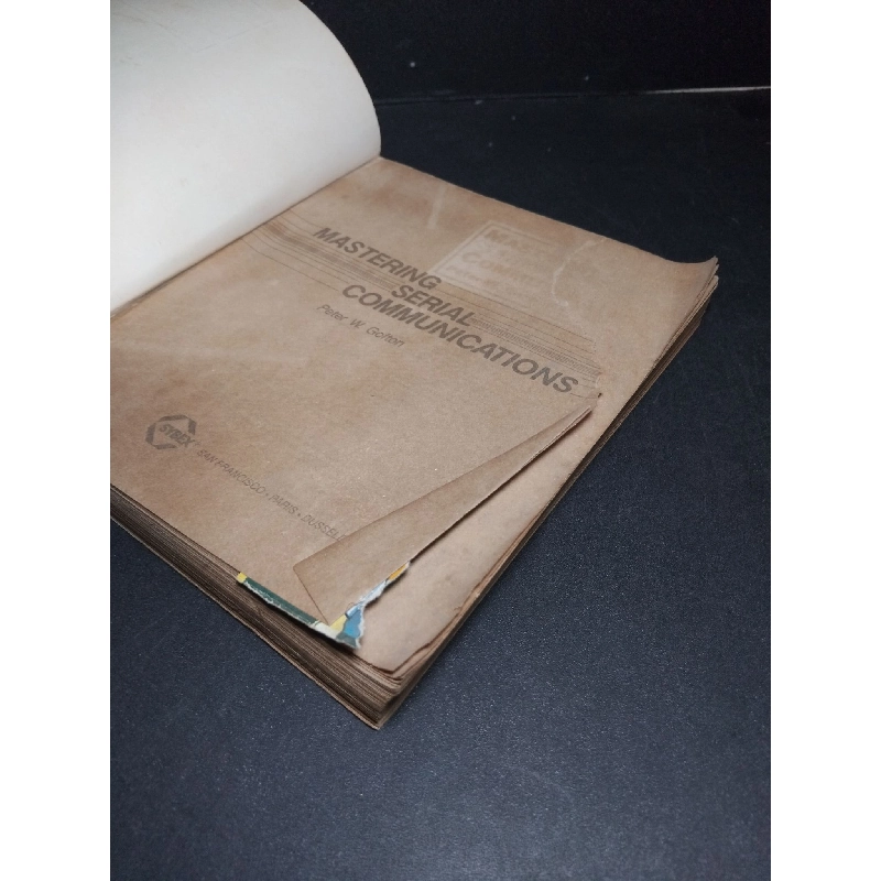 Mastering Serial Communications mới 60% bẩn bìa, rách bìa, rách trang, có chữ viết, ố vàng, dính trang Peter W. Gofton HCM2103 NGOẠI VĂN 413144