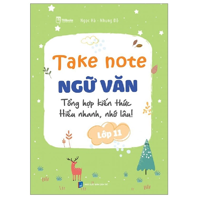 Take Note Ngữ Văn - Tổng Hợp Kiến Thức - Hiểu Nhanh, Nhớ Lâu! - Lớp 11 (2025) - Ngọc Hà, Nhung Đỗ 717242