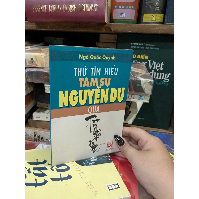 Thử tìm hiểu tâm sự Nguyễn Du qua Truyện Kiều - Ngô Quốc Quýnh 995576