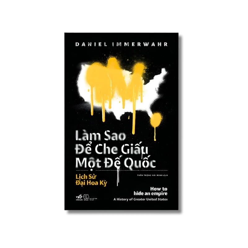 Làm sao để che giấu một đế quốc - Daniel Immerwahr 729646