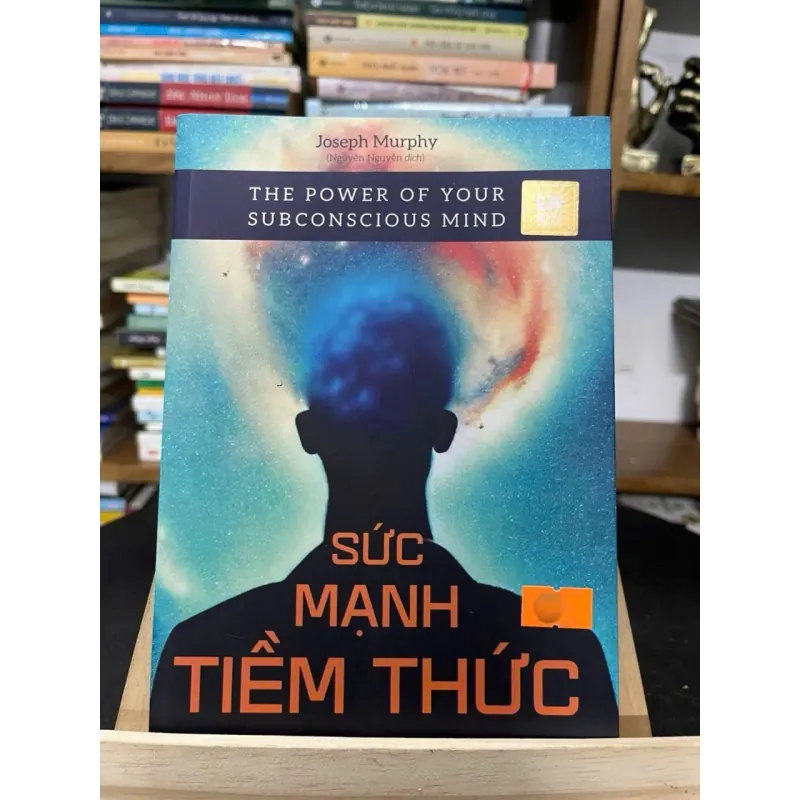 Sức mạnh tiềm thức (The Power of Your Subconscious Mind) — Joseph Murphy  788563