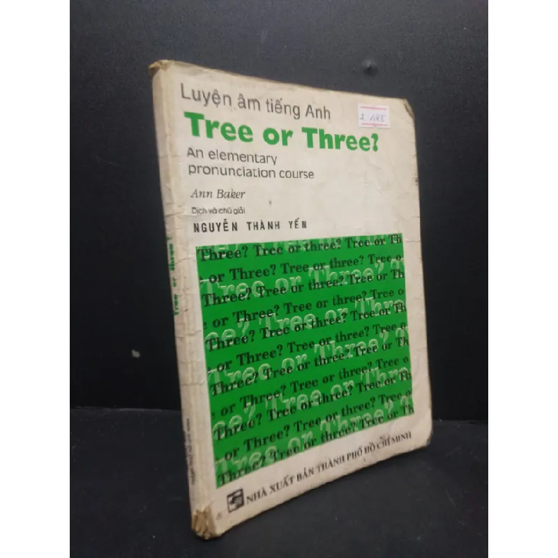 [Sách Cũ SCGR] Tree or Three? Luyện âm tiếng Anh Nguyễn Thành Yến 1998 mới 60% ố có viết rách gáy HCM0905 tự học ngoại ngữ 676691