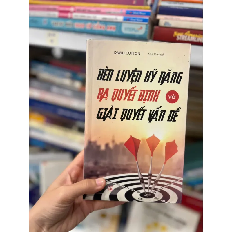 Rèn Luyện Kỹ Năng Ra Quyết Định Và Giải Quyết Vấn Đề 561692