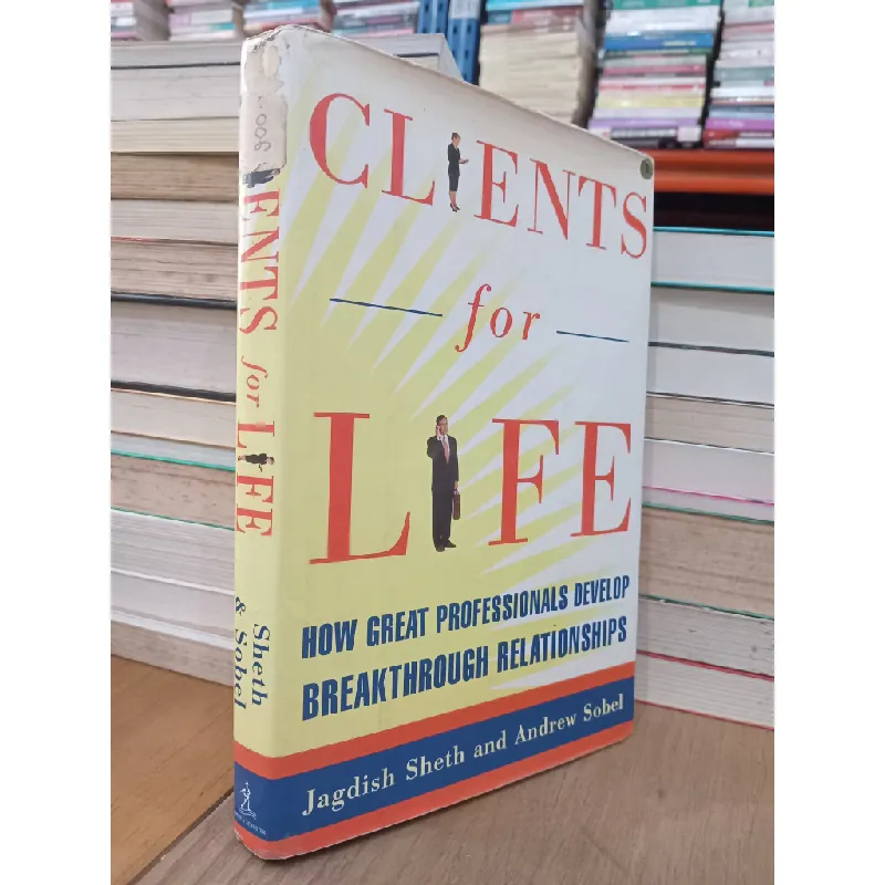 Clients for life - Jagdish Sheth and Andrew Sobel 702409