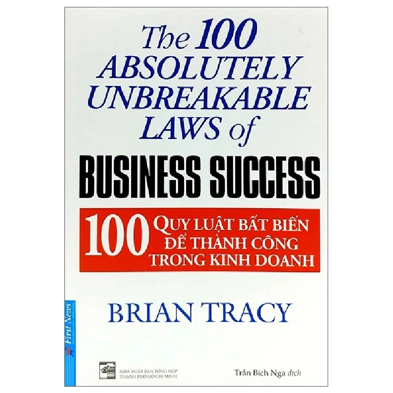 100 Quy Luật Bất Biến Để Thành Công Trong Kinh Doanh 2022 - Brian Tracy New 100% HCM.PO 33231