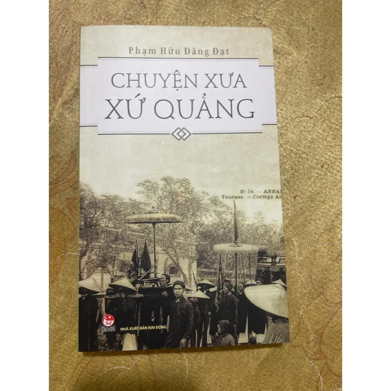CHUYỆN XƯA XỨ QUẢNG- PHẠM HỮU ĐĂNG ĐẠT 726946