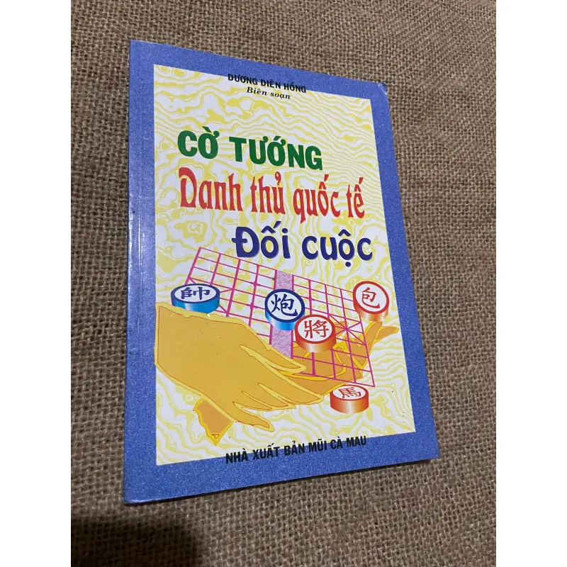SÁCH CỜ TƯỚNG HAY- CỜ TƯỚNG DANH THỦ QUỐC TẾ ĐỐI CUỘC 568875