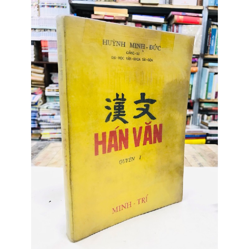 Hán văn quyển 1 - Huỳnh Minh Đức 128366